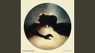 Dreamers (Body Language Mix) - Savoir Adore