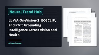 LLaVA-OneVision-2, ECGCLIP, and PGT: Grounding Intelligence Across Vision and Health