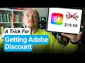 A trick for getting an adobe discount in 2024