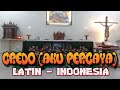 CREDO (AKU PERCAYA) LATIN - INDONESIA