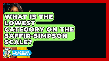 What Is The Lowest Category On The Saffir-Simpson Scale? - Weather Watchdog