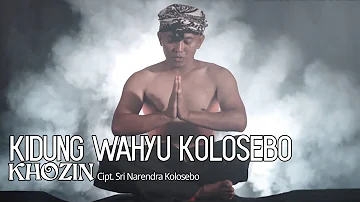 KHOZIN - Kidung Wahyu Kolosebo (Official Music Video)