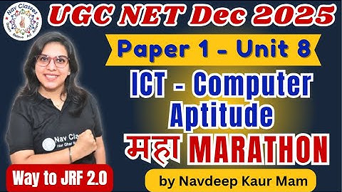 UGC NET Dec 2025 | Paper 1 | Marathon Complete ICT Computer Aptitude | Way to JRF 2.0 | Navdeep Kaur