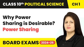 Why Power Sharing is Desirable? - Power Sharing | Class 10 Political Science Chapter 1 | CBSE 2024