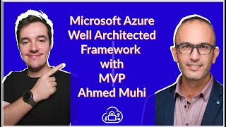 Microsoft Azure Well Architected Framework - What it is and its 2024 updates with MVP Ahmed Muhi #1