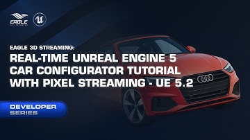 Real-Time Unreal Engine 5 Car Configurator Tutorial with Pixel Streaming - UE 5.2