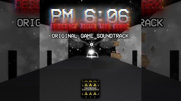 (OLD) Between Reality // PM 6:06: Descent Into The Dark OST