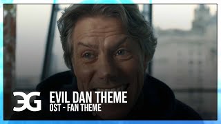 EVIL DAN THEME - Music to question the point of being alive (DW : Fan Theme / Parody)