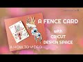A FENCE CARD with Cricut Design Space, a How To