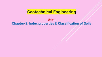 GTE Unit-I--Chapter-2 Index properties and Soil Classification Lecture Notes Dr GVRS
