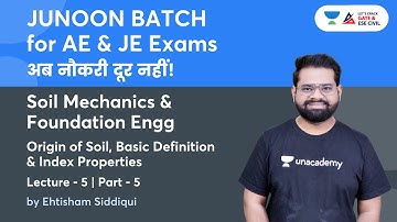 L5: Objective Soil Mechanics | Part- 5 Origin of Soil, Basic Definition & Index Properties