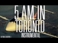 Drake - 5 AM in Toronto (Official Instrumental)