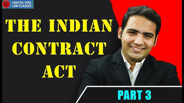 The Indian Contract Act 1872 Part 3 By Advocate Sanyog Vyas