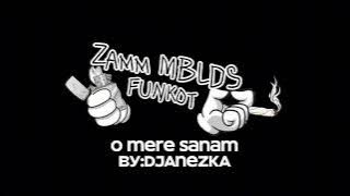 Funkot-O Mere Sanam BY:DJANEZKA Asixx🚀🤙