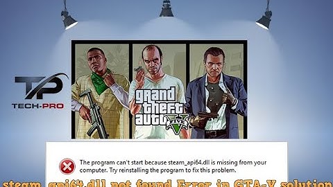 steam_api64.dll not found Error in GTA-V solution🔥🔥 | 100% Working Gaurantee 🔥