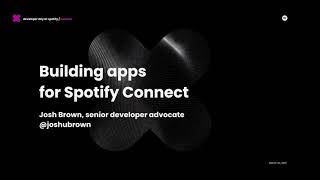 Developer Day at Spotify - Building apps for Spotify Connect