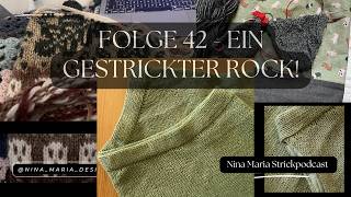Episode 42 - A knitted skirt! - Nina Maria Knitting Podcast