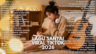 Download Lagu Lagu Santai Viral TikTok 2026 🎧 Lagu Enak Buat Kerja \u0026 Fokus | Playlist Hits Indonesia Terbaru MP3