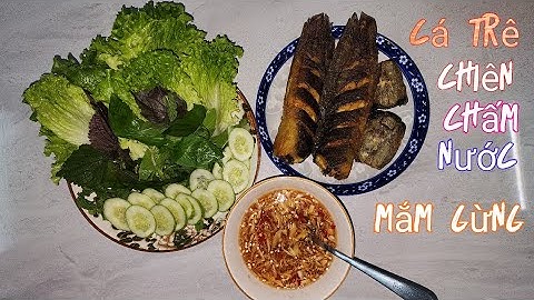 cá  trê chiên mắm gừng cay cay  đậm vị