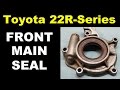 How to fix Toyota 22R Front Main Seal Oil Leak (22R 22RE 22RTE) No Speedi Sleeve!