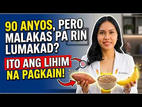 90 Anyos Pero Malakas Pa Rin Lumakad? Ito ang LIHIM na Pagkain ng mga Matagal Mabuhay