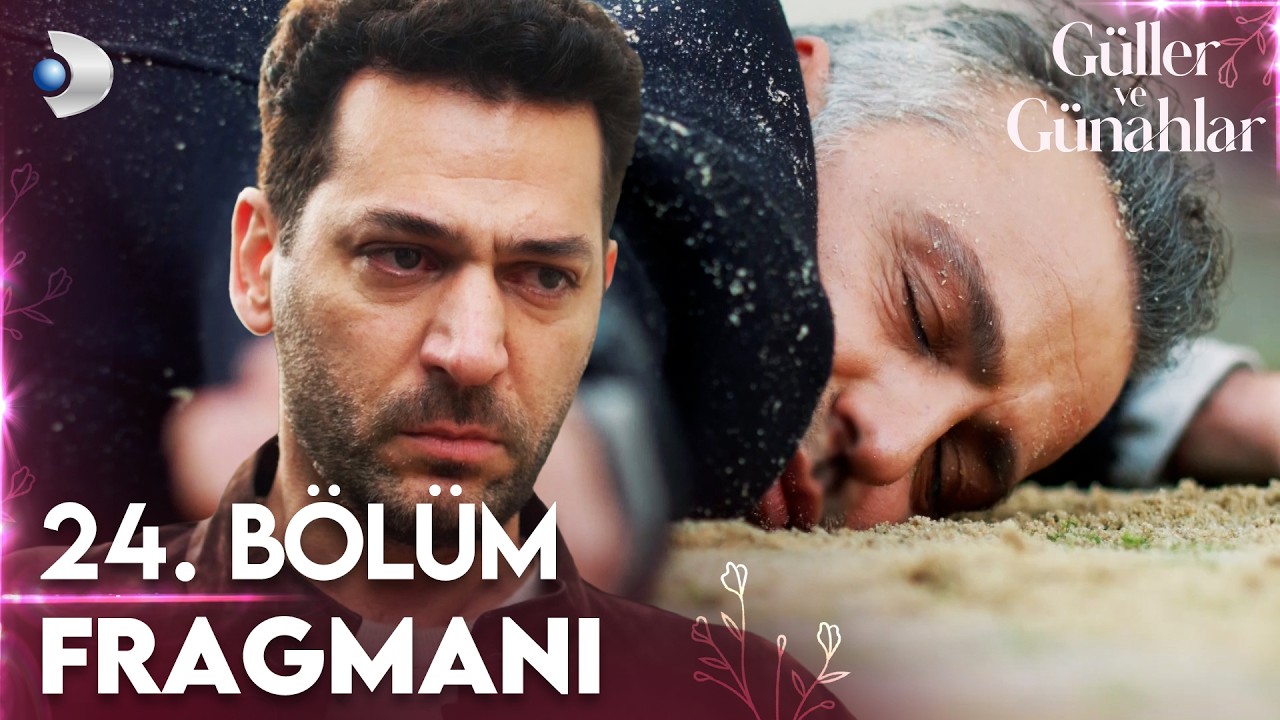Güller ve Günahlar - Güller ve Günahlar 24. Bölüm Fragmanı
