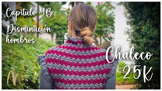Chaleco 25K en Crochet - Cápitulo 4B - Explicación disminución hombros