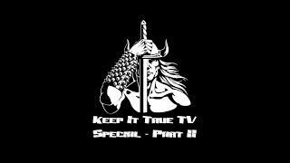 Keep It True TV Special - Part II