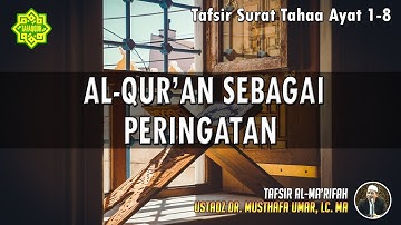 TAFSIR SURAT TAHAA AYAT 1 - 8 | Ustadz Dr. Musthafa Umar, Lc., MA