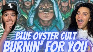 FIRST TIME HEARING Blue Oyster Cult   Burnin For You REACTION