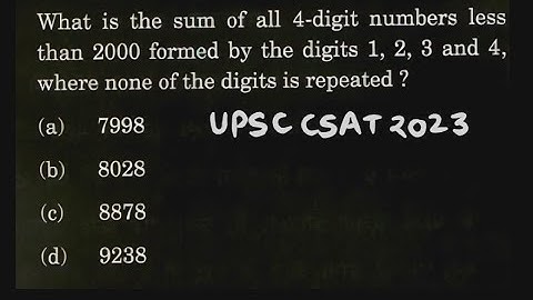 What is the sum of all 4-digit numbers less than 2000 formed by the digits 1, 2, 3 and 4 | CSAT 2023