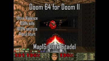Doom 64 for Doom II - Map16: Dark Citadel (Ultra-Violence 100%)
