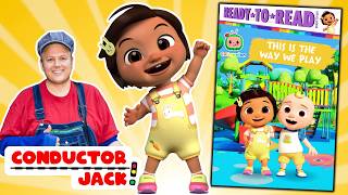 CoComelon: This Is the Way We Play! (Ready-to-Read) - Read Aloud Book for Children & Toddlers