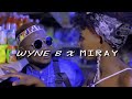 Sweet beiby wyne b x miray official alur music