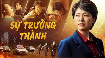 Phim Lồng tiếng | Sự kiện trưởng thành | Những gian nan thử luyện là phước lành của Đức Chúa Trời