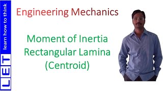 Lecture 48: Moment of Inertia of Rectangular Lamina (Centroid)