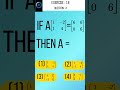 class 12 tn | If A = then A = | question 4 | ex 1.8