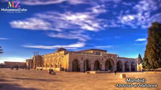 Masjid Al Aqsa Nasheed     Abdullah Al Mahdawa