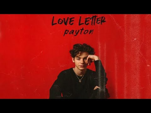 LOVE LETTER-PAYTON MOORMEIER текст песни+перевод.