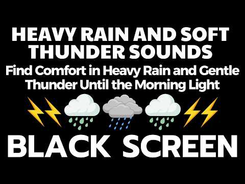 Find Comfort in Heavy Rain and Gentle Thunder Until the Morning Light