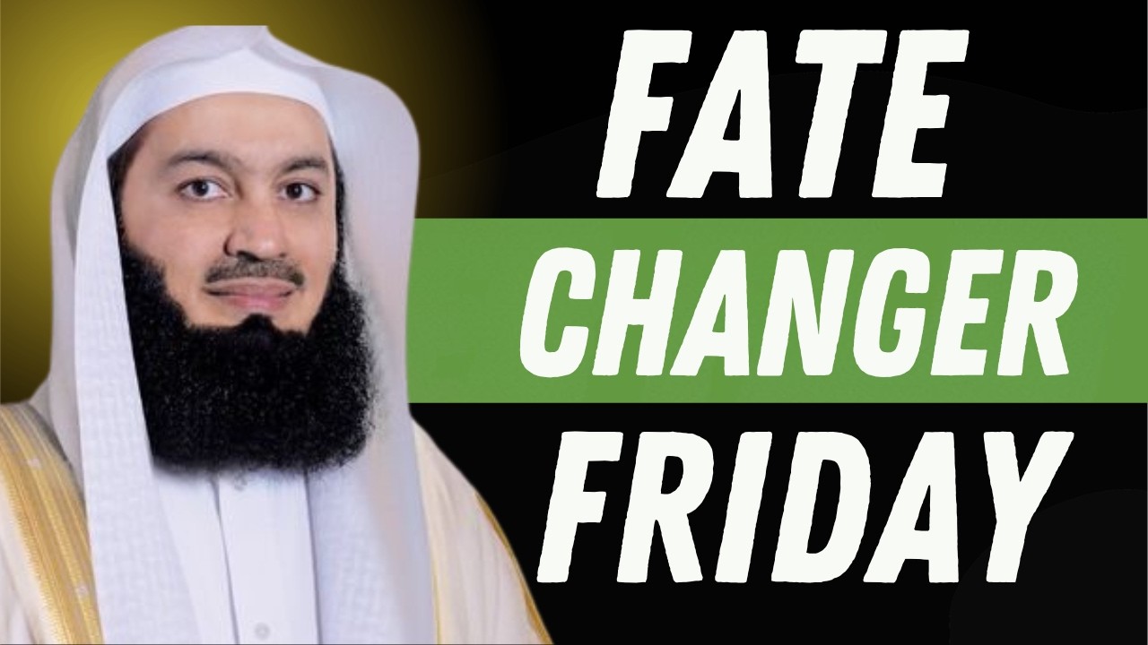 The 3rd Friday of Ramadan Could Change Your Destiny — Don’t Waste It | Mufti Menk