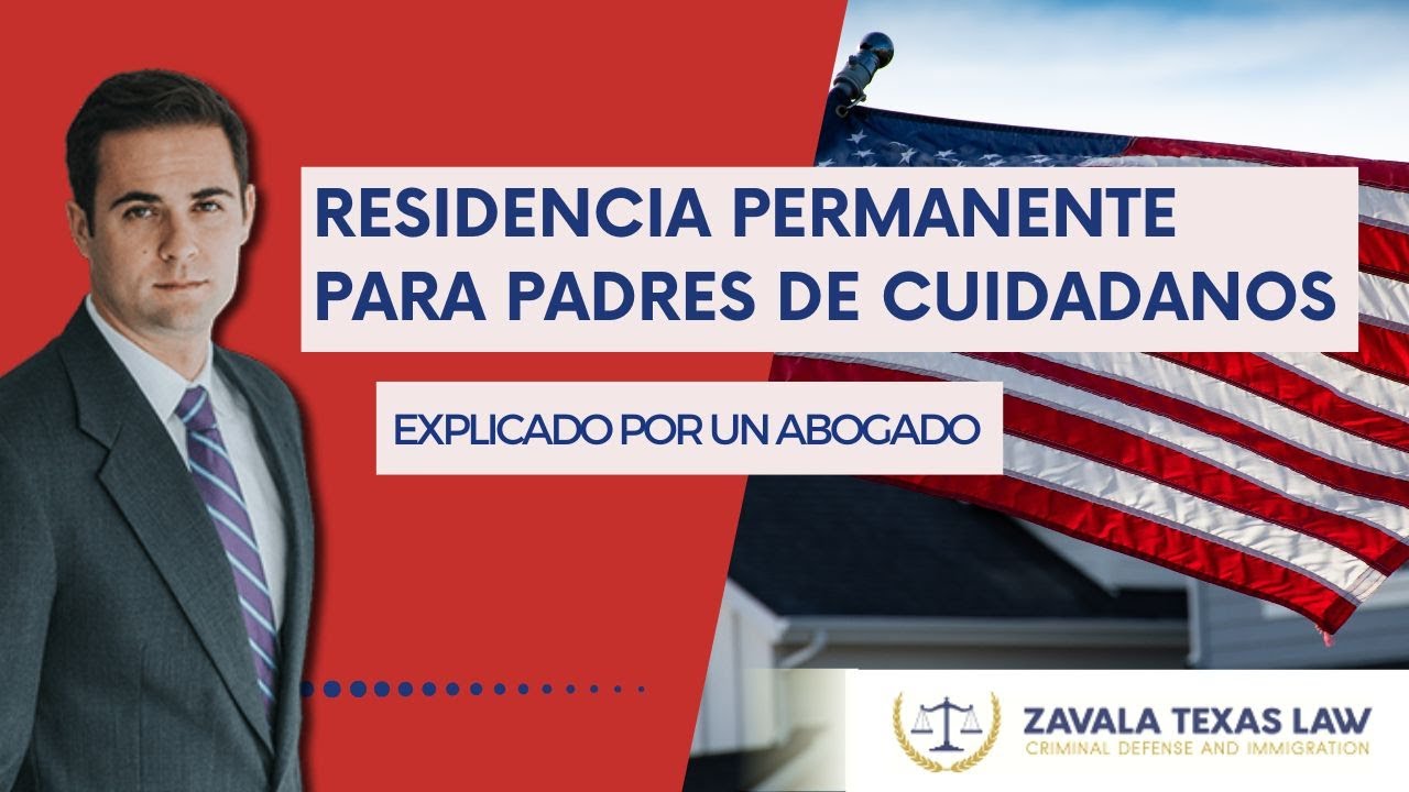 Abogado Explica Cómo Conseguir la Tarjeta Verde para Padres en EE. UU (2025)