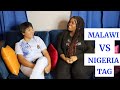 MALAWI  VS NIGERIA TAG | 10 THINGS YOU DO NOT KNOW ABOUT MALAWI &amp; NIGERIA | ETHNICITY &amp; AFRICAN TAG.