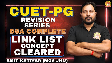 DSA LINK LIST | CUET-PG 2025 | EXAM TIME REVISION CLASS #cuetpg2025 #cuetpg