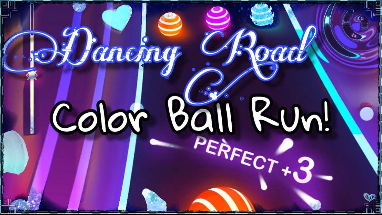 Dancing Road Color Ball Run!