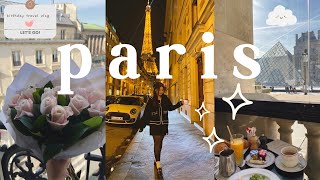 3 DAYS IN PARIS 🇫🇷 | Birthday Travel Vlog *eiffel tower, montmartre, parisian cafes, food & museum*