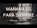 Alejandro Fernández - Mañana Es Para Siempre - Letra