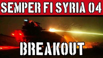 Breakout: Semper Fi, Syria Mission 04, Combat Mission Shock Force 2
