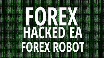 Forex Hacked EA – Back-TEST & Unlimited Version Download