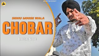 CHOBAR ( VIDEO) SIDHU MOOSE WALA | LATEST PUNJABI SONGS 2025